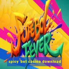 spicy bet casino download